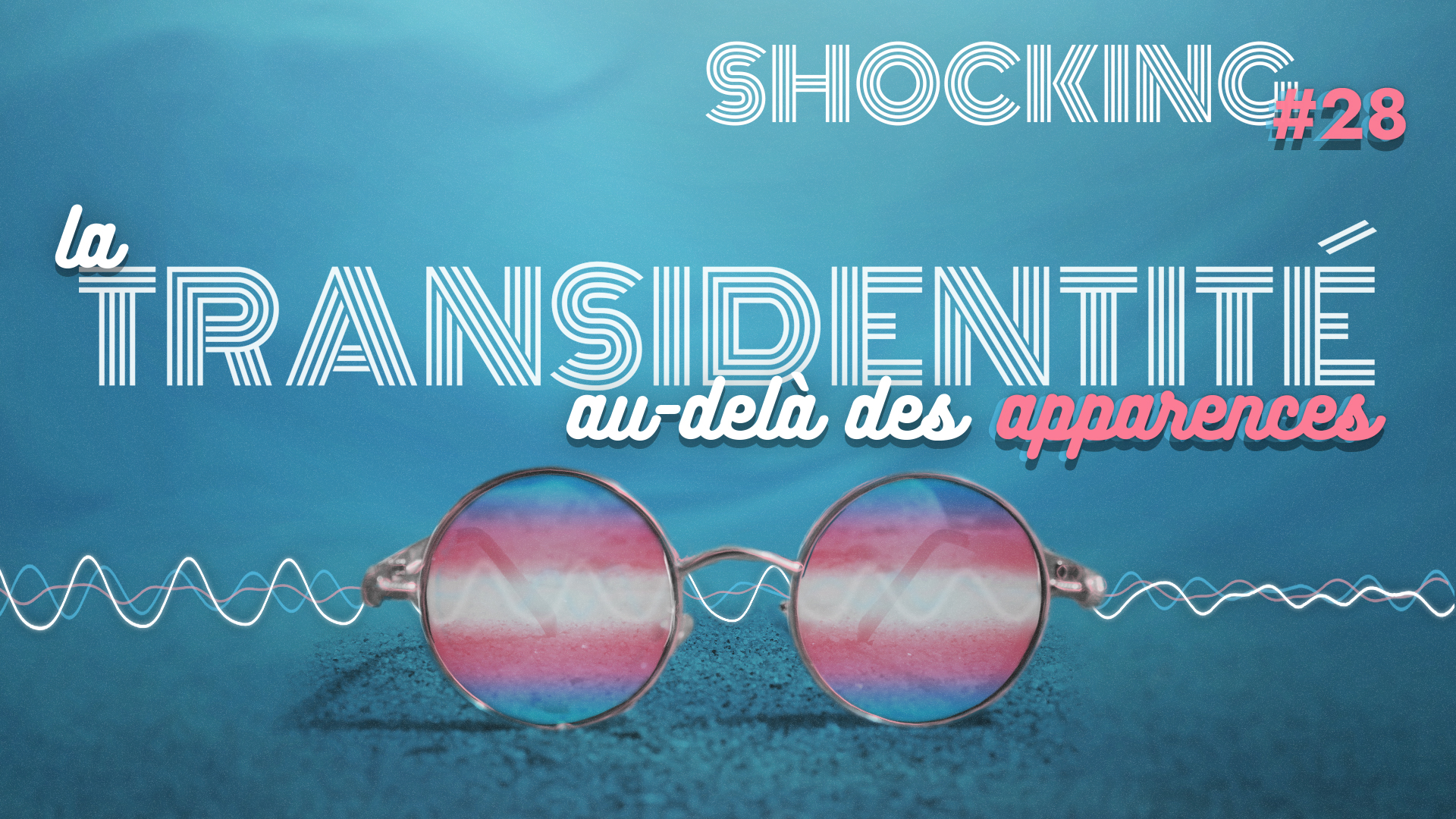La transidentité, au-delà des apparences - Méta de Choc